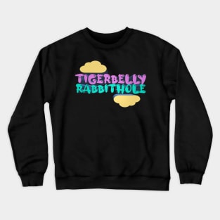 Tigerbelly Rabbithole - Tigerbelly Podcast Fan Art Crewneck Sweatshirt